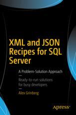 XML and JSON Recipes for SQL Server A Problem-Solution Approach