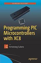 Programming PIC Microcontrollers with Xc8