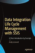 Data Integration Life Cycle Management with Ssis