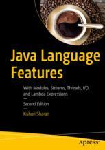 Java Language Features With Modules, Streams, Threads, I/O, and Lambda Expressions