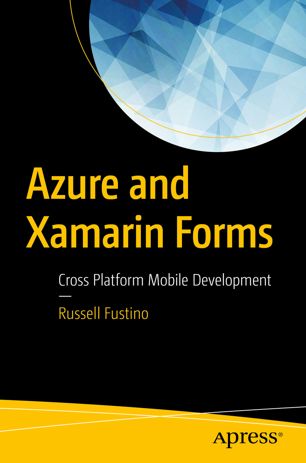 Azure and Xamarin Forms Cross Platform Mobile Development