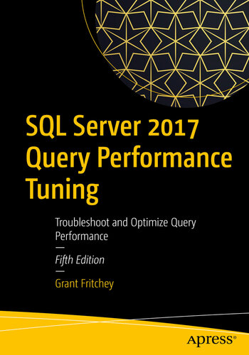 SQL Server 2017 Query Performance Tuning : Troubleshoot and Optimize Query Performance