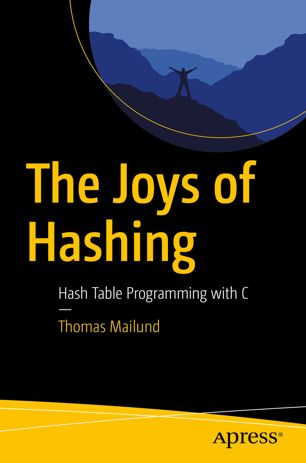 The Joys of Hashing: Hash Table Programming with C