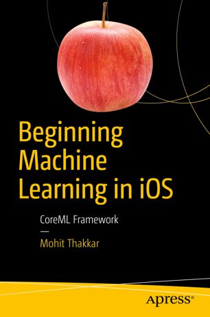 Beginning machine learning in iOS : CoreML framework