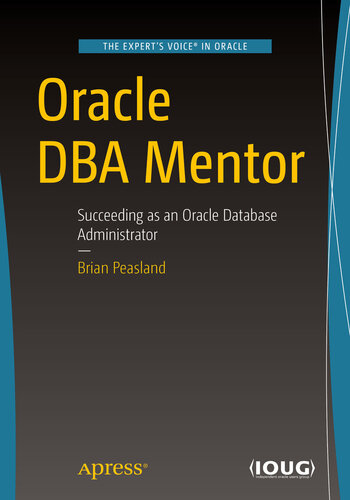 Oracle DBA mentor : succeeding as an Oracle database administrator