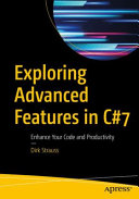 Exploring Advanced Features in C# : Enhance Your Code and Productivity