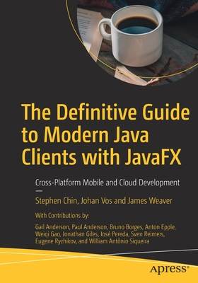 The Definitive Guide to Modern Java Clients with Javafx