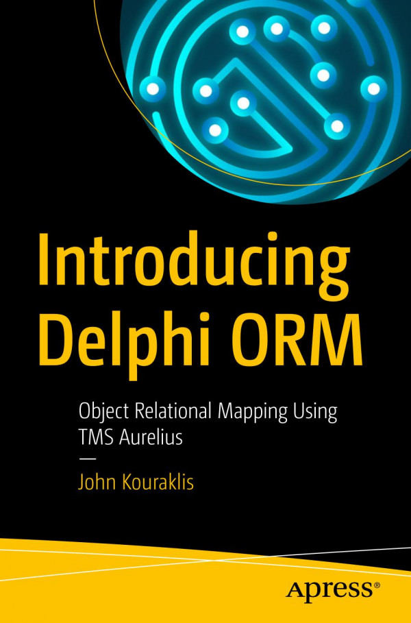 Introducing Delphi ORM : object relational mapping using TMS Aurelius