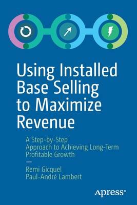 Using Installed Base Selling to Maximize Revenue