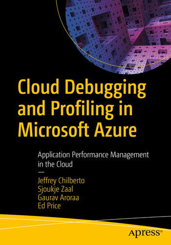 Cloud Debugging and Profiling in Microsoft Azure : Application Performance Management in the Cloud