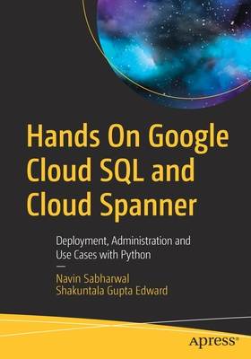 Hands on Google Cloud SQL and Cloud Spanner