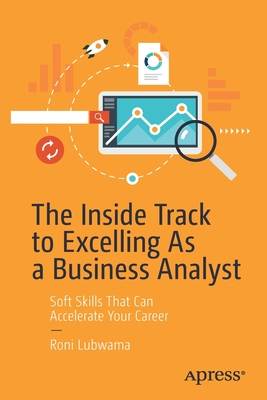 The Inside Track to Excelling as a Business Analyst