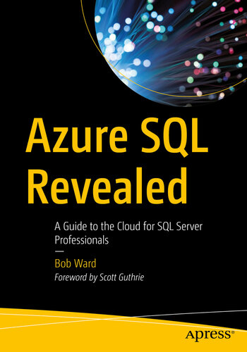 Azure SQL revealed : a guide to the cloud for SQL Server professionals