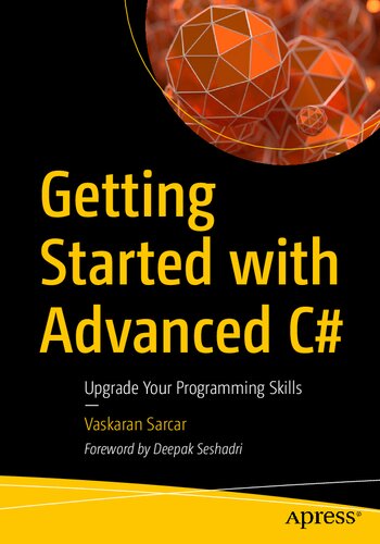 Getting Started with Advanced C# Upgrade Your Programming Skills