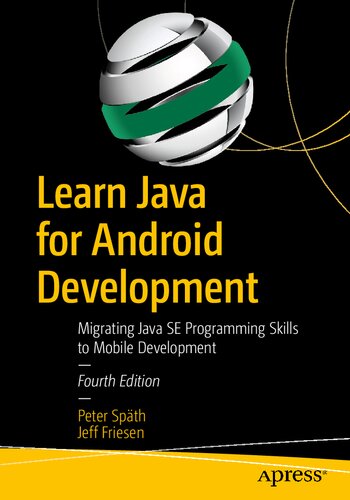 Learn Java for Android Development Migrating Java SE Programming Skills to Mobile Development