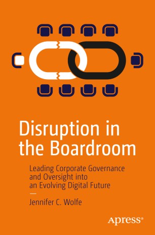 Disruption in the Boardroom Leading Corporate Governance and Oversight into an Evolving Digital Future