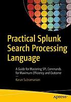 Practical Splunk Search Processing Language