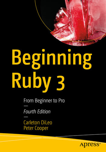 Beginning Ruby 3 : from beginner to pro