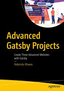 Advanced Gatsby Projects Create Two Advanced Sites Using Technologies that Compliment Gatsby