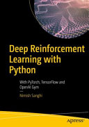 Deep Reinforcement Learning with Python : With PyTorch, TensorFlow and OpenAI Gym