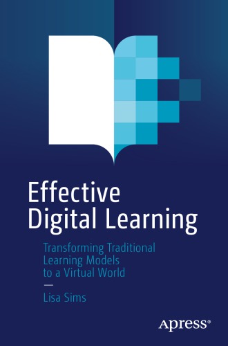 Effective digital learning : transforming traditional learning models to a virtual world