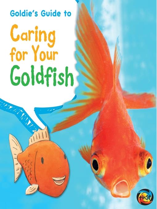 Goldie's Guide to Caring for Your Goldfish