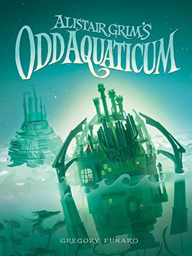 Alistair Grim's Odd Aquaticum (Alistair Grim, 2)