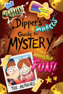 Dipper's and Mabel's Guide to Mystery and Nonstop Fun!