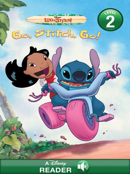 Go, Stitch, Go!: A Disney Reader (Level 2)