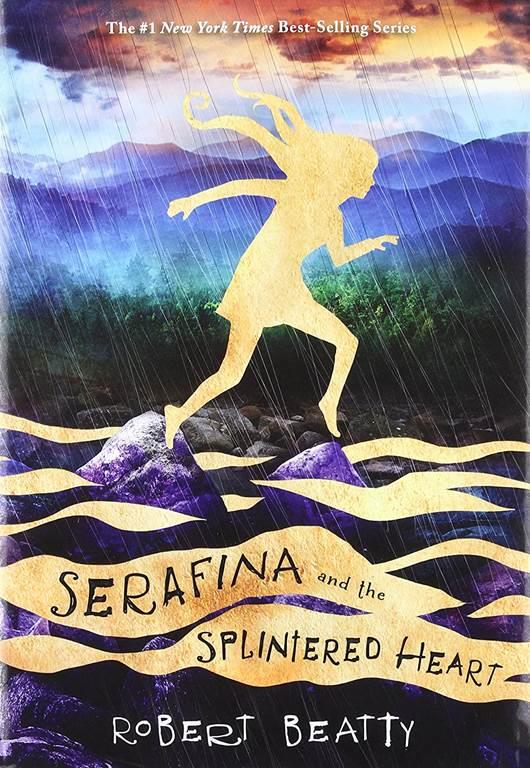 Serafina and the Splintered Heart (The Serafina Series Book 3)