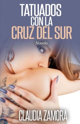 Tatuados con la Cruz del Sur (Spanish Edition)