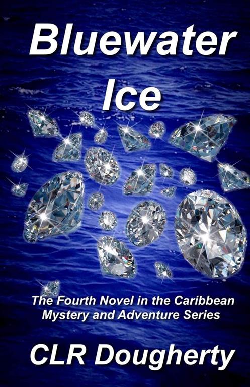 Bluewater Ice (Bluewater Thrillers) (Volume 4)