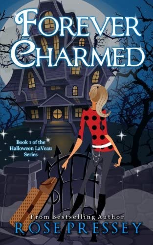 Forever Charmed: The Halloween LaVeau Series, Book 1