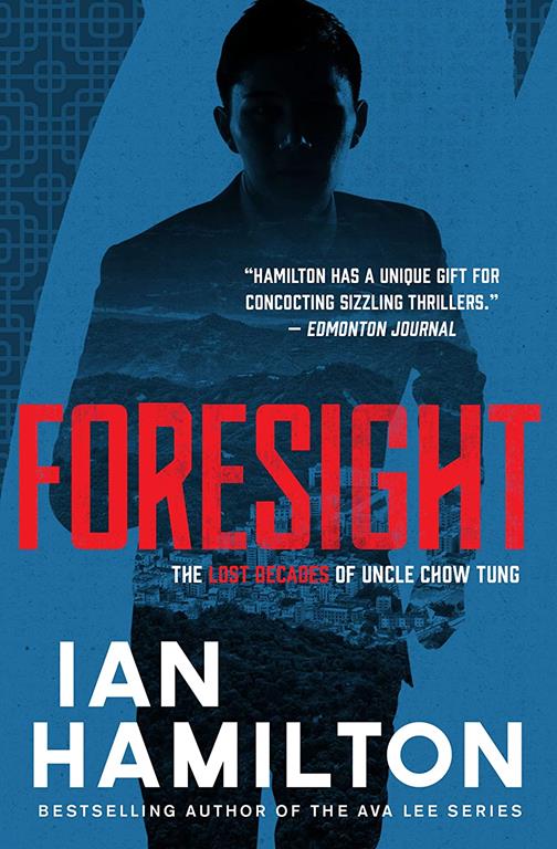 Foresight: The Lost Decades of Uncle Chow Tung: Book 2 (The Lost Decades of Uncle Chow Tung, 2)