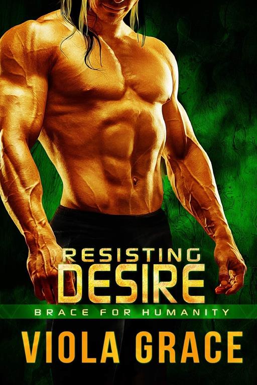 Resisting Desire (Brace for Humanity)