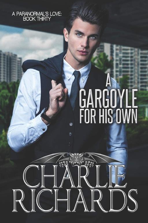 A Gargoyle for his Own (A Paranormal&rsquo;s Love)