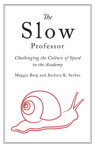 The Slow Professor