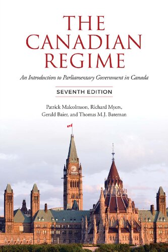 The Canadian regime : an introduction to parliamentary government in Canada