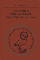 Nature Of Early Greek Lyric : Three Preliminary Studies.