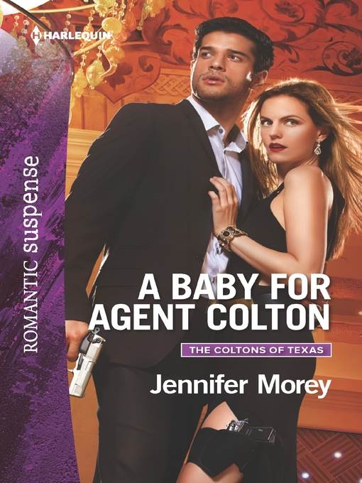 A Baby for Agent Colton--A Protector Hero Romance