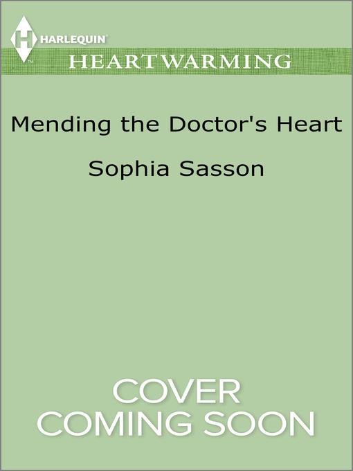Mending the Doctor's Heart--A Clean Romance