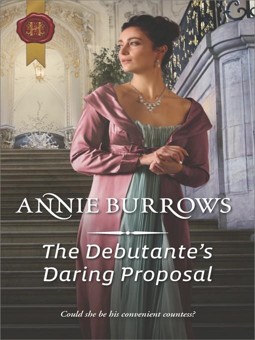 The Debutante's Daring Proposal--A Regency Historical Romance