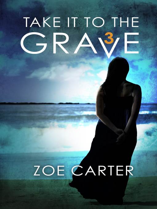 Take It to the Grave Part 3 of 6