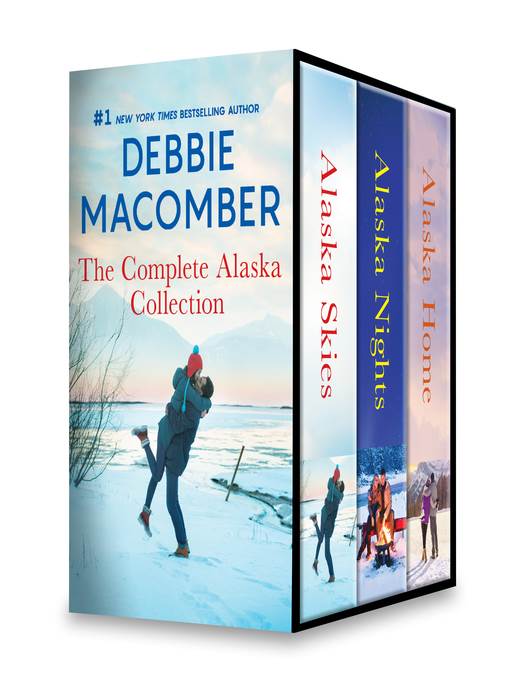 Debbie Macomber the Complete Alaska Collection