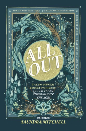 All Out--The No-Longer-Secret Stories of Queer Teens throughout the Ages