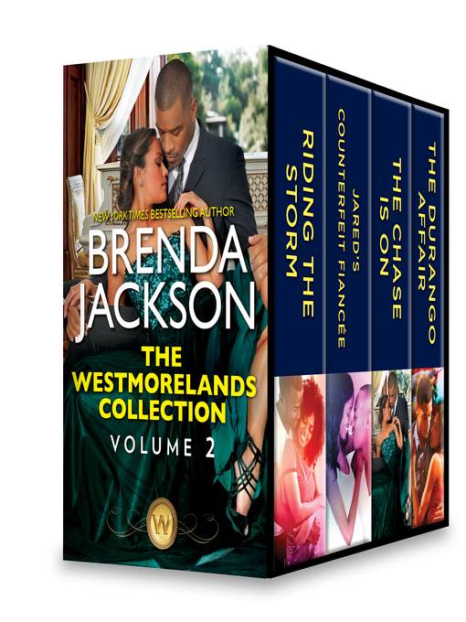 The Westmorelands Collection, Volume 2: Riding the Storm ; Jared's Counterfeit Fiancée ; The Chase Is On ; The Durango Affair