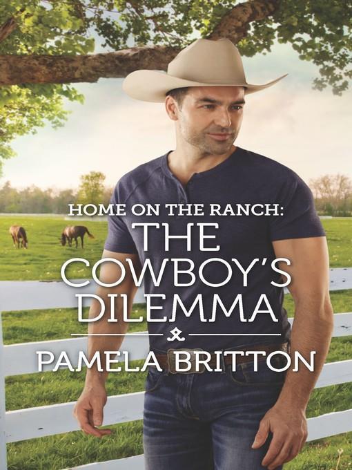 Home on the Ranch--The Cowboy's Dilemma