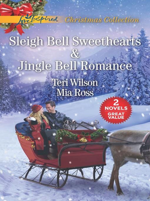 Sleigh Bell Sweethearts ; Jingle Bell Romance