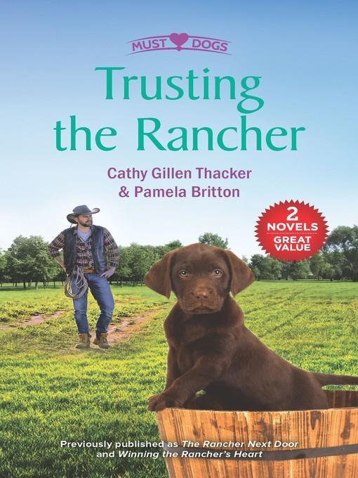 Trusting the Rancher: The Rancher Next Door ; Winning the Rancher's Heart