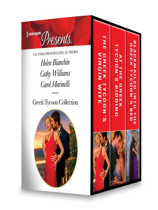 Greek Tycoon Collection: The Greek Tycoon's Virgin Wife ; At the Greek Tycoon's Bidding ; Blackmailed into the Greek Tycoon's Bed